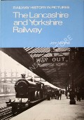 Railway History in Pictures - The Lancashire and Yorkshire Railway by MARSHALL, John 